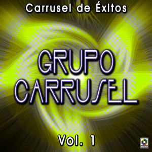 Grupo Carrusel-Carrusel De Exitos Vol.1