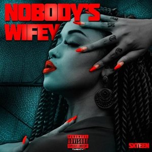 Nobody’s Wifey