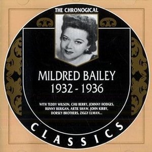 The Chronological Classics: Mildred Bailey 1932-1936