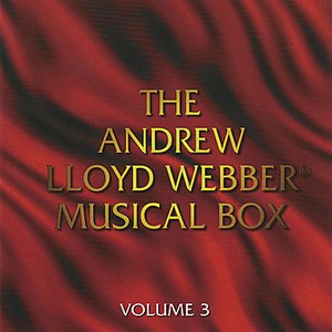The Andrew Lloyd Webber Musical Box - Volume 3