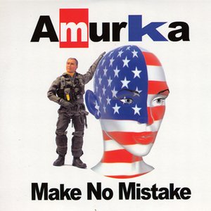 AMURKA - Make No Mistake - Single #1