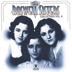 The Boswell Sisters Collection Vol. 4, 1932-34