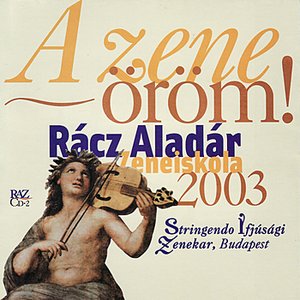 Music for String Chamber Orchestra - Racz Aladar Music Institute Budapest 2003