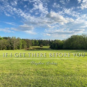 If I Get There Before You