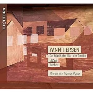 Tiersen: Amélie, EUSA, Kerber