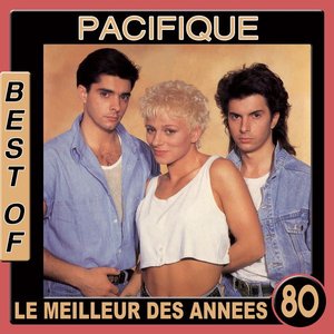 Best of Pacifique (Le meilleur des années 80)