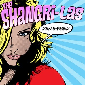 Remember the Shangri-Las