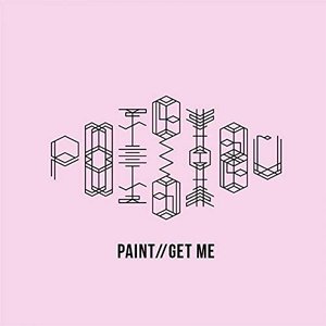 Paint//Get Me