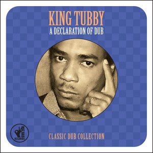 A Declaration Of Dub (Classic Dub Collection)