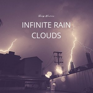 Infinite Rain Clouds