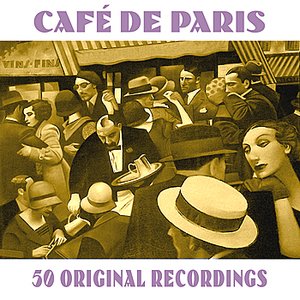 Bild für 'Café de Paris - 50 Original Recordings'