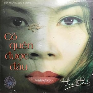 Có Quên Được Đâu