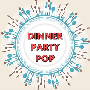 Dinner Party Pop