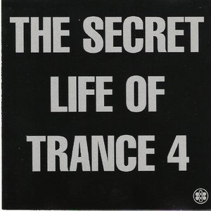 The Secret Life of Trance 4