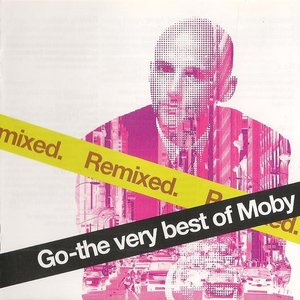 go-the very best of moby (remixed)