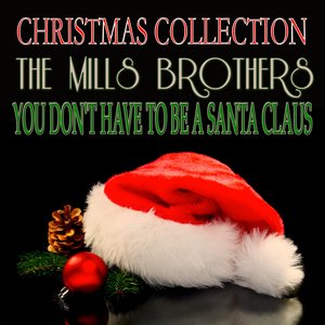 You Don't Have to Be a Santa Claus (Christmas Collection)