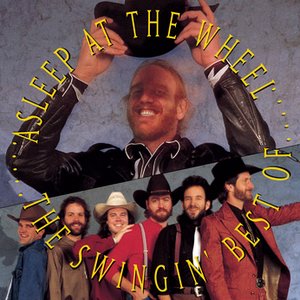 The Swingin' Best Of Asleep At The Wheel