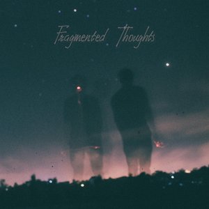Fragmented Thoughts