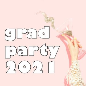 Grad Party 2021