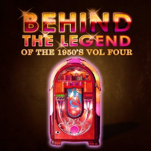 Behind The Legend Of The 50's Vol 4