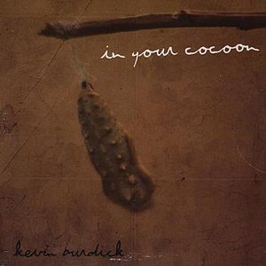 In Your Cocoon