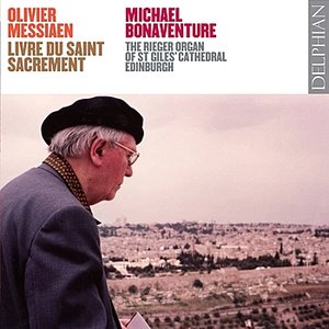 Olivier Messiaen: Livre Du Saint Sacrement