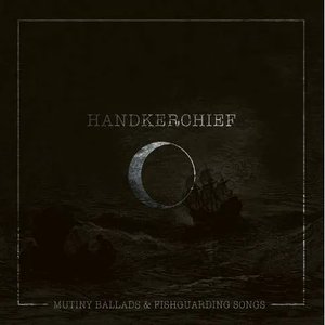 Mutiny Ballads & Fishguarding Songs