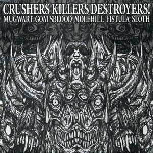 Crushers Killers Destroyers!