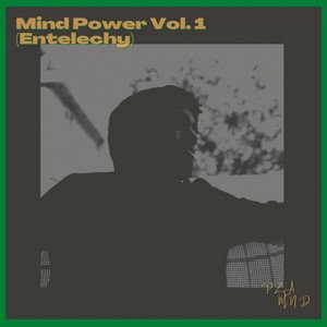 Mind Power Vol. 1 (Entelechy)
