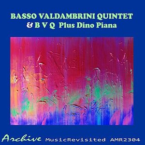Basso Valdambrini Quintet & B V Q  Plus Dino Piana