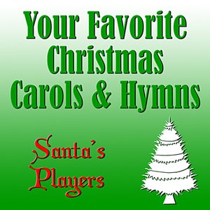 Your Favorite Christmas Carols & Hymns