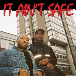 It Ain't Safe (feat. Young Lord)