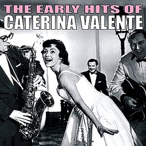 The Early Hits of Caterina Valente