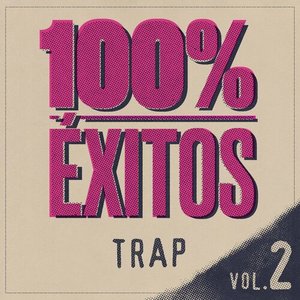 100% Éxitos - Trap Vol 2