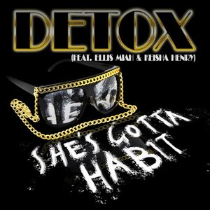 She's Gotta Habit (feat. Ellis Miah & Keisha Henry)