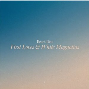 First Loves & White Magnolias
