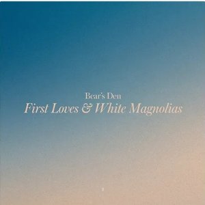 First Loves & White Magnolias