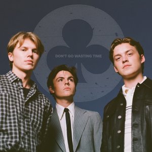 Don't Go Wasting Time - Single