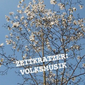 Zeitkratzer: Volksmusik