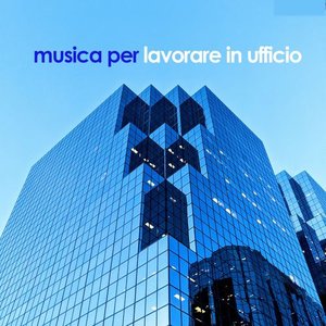 Musica per lavorare in uffico