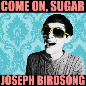 Come On, Sugar - Single