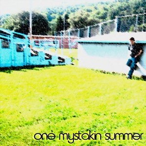 one mystakin summer