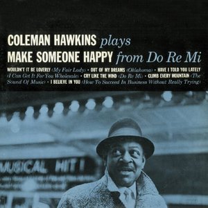 Coleman Hawkins Plays Make Someone Happy from Do Re Mi