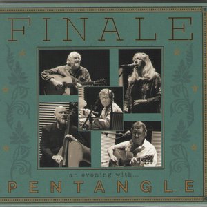 Finale: An Evening with Pentangle