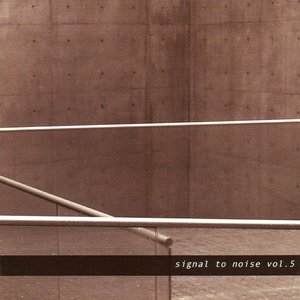 Signal To Noise Vol. 5