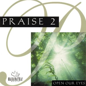 Praise 2 - Open Our Eyes