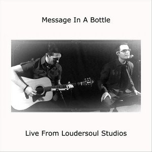 Message in a Bottle (Live from Loudersoul Studios) [Acoustic]