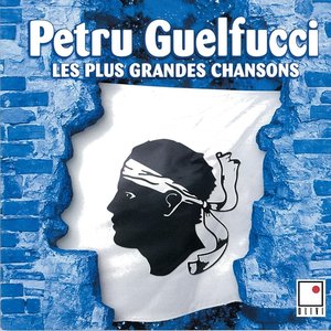 Immagine per 'Petru Guelfucci (Les plus grandes chansons corses)'