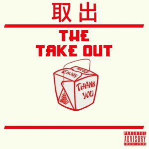 THE TAKE OUT (Mixtape)