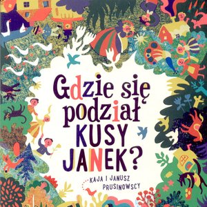 Gdzie Się Podział Kusy Janek?